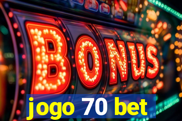 jogo 70 bet